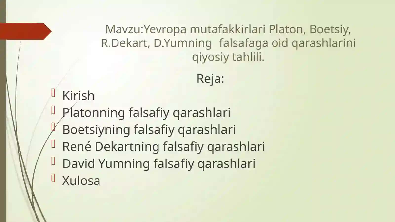 Yevropa mutafakkirlari Platon, Boetsiy, R.Dekart, D.Yumning falsafaga oid qarashlariniqiyosiytahlili 2