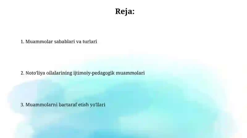 Noto'liya oilaning ijtimoiy pedagogik muammolari va kelib chiqish sabablari va turlari 2