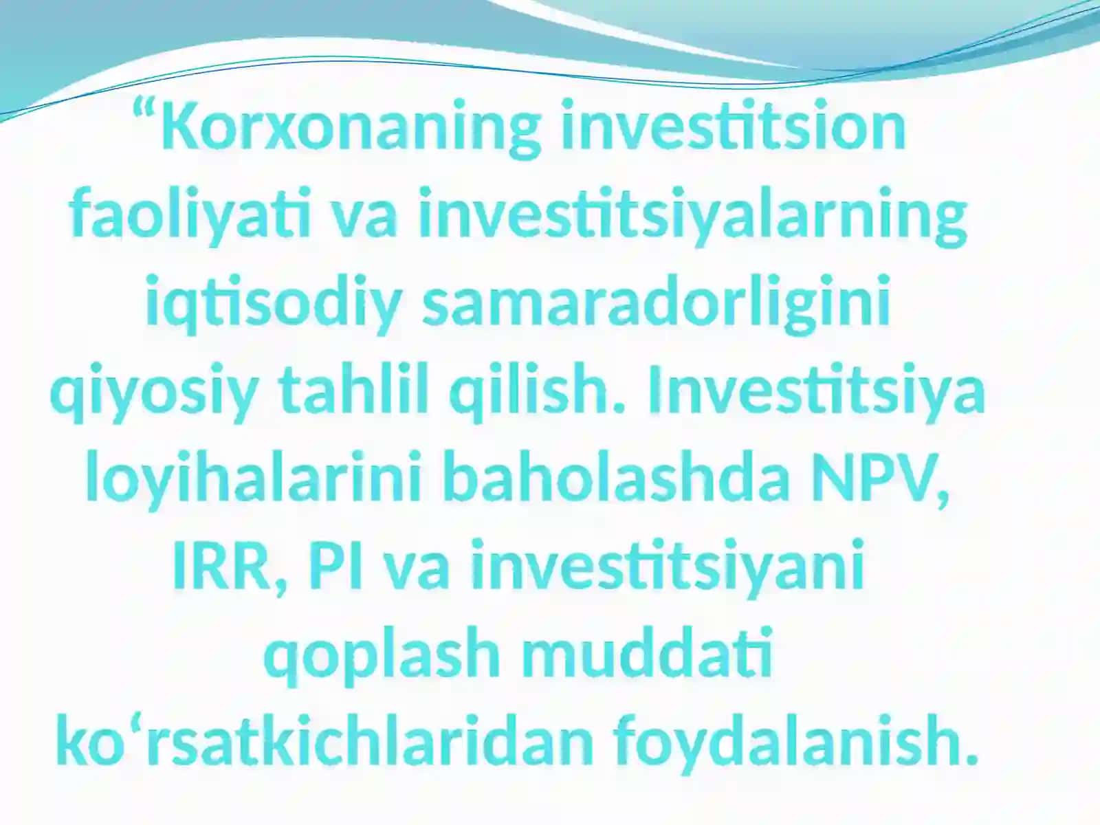 Korxonaning investitsion faoliyati va investitsiyalarning iqtisodiy samaradorligi 2