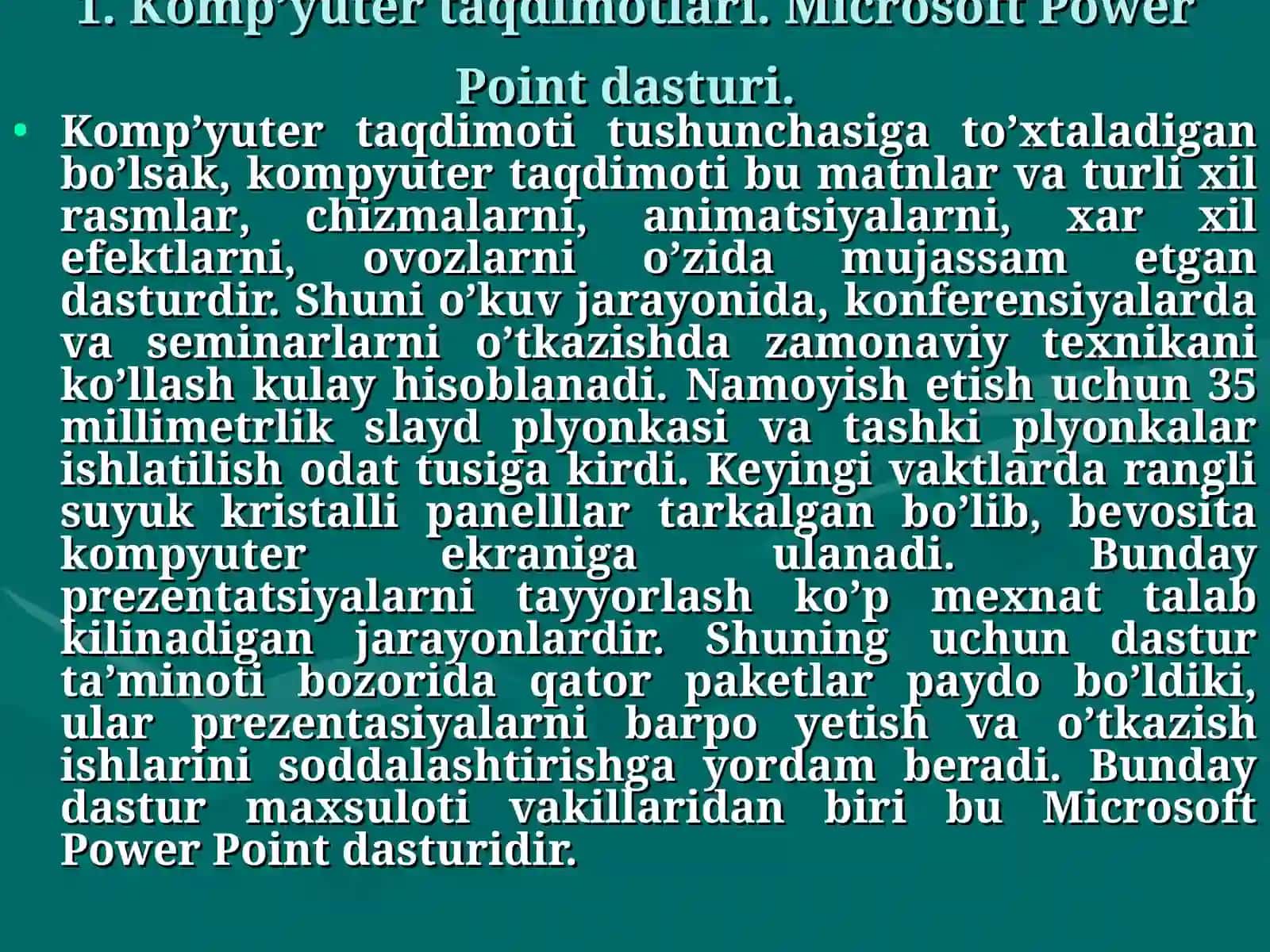 Kompyuterda taqdimot yaratish asoslari. Power Point dasturi. Slaydlar bilan ishlash. Taqdimotlar namoyishi.Animatsion effektlar o’rnatish. Slaydlarni bezash va chop etish 2