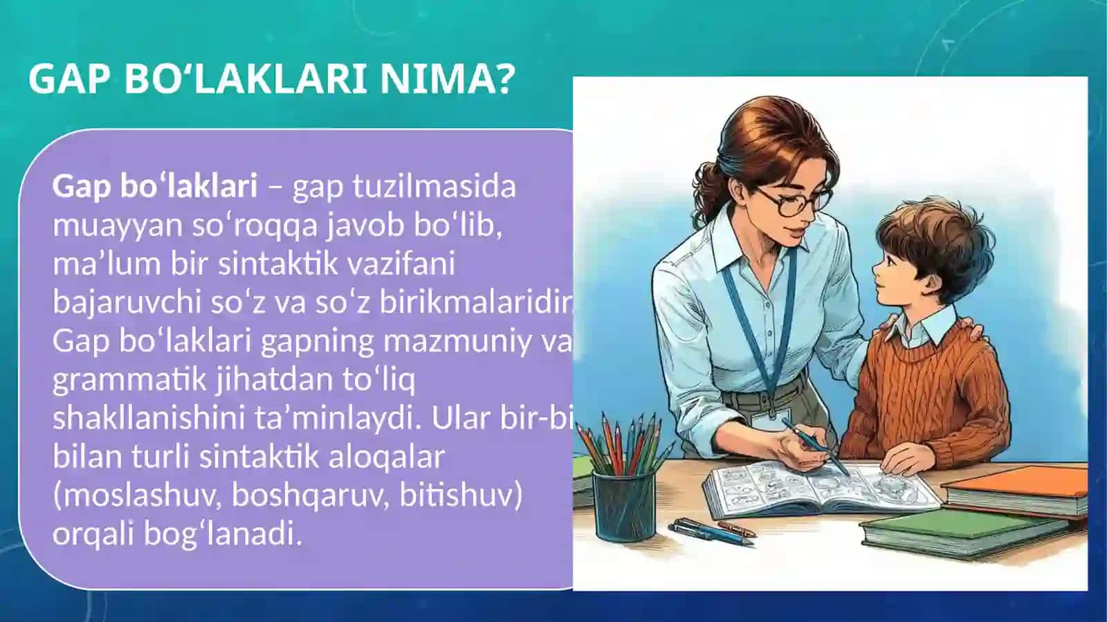 Gap bo‘laklari haqida umumiy ma’lumot. Ega va uning ifodalanishi 2