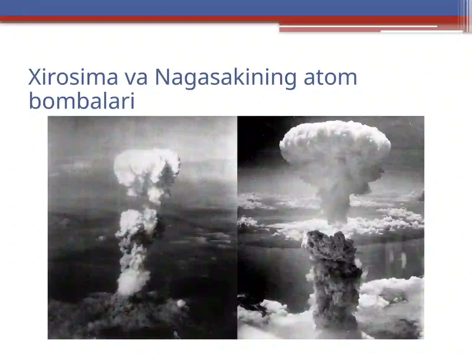 Xirosima va Nagasakining atombombalari 2