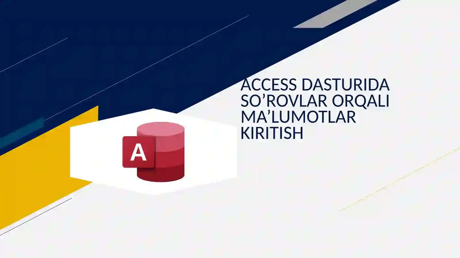 ACCESS DASTURIDA SO’ROVLAR ORQALI MA’LUMOTLAR KIRITISH 2
