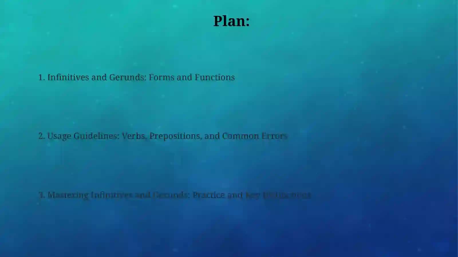Infinitives and Gerunds: Forms and Functions 2
