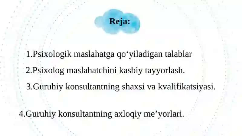 Psixologik maslahatga qo‘yiladigan talablar va psixolog-maslahatchi kasbiy tayyorlash 2