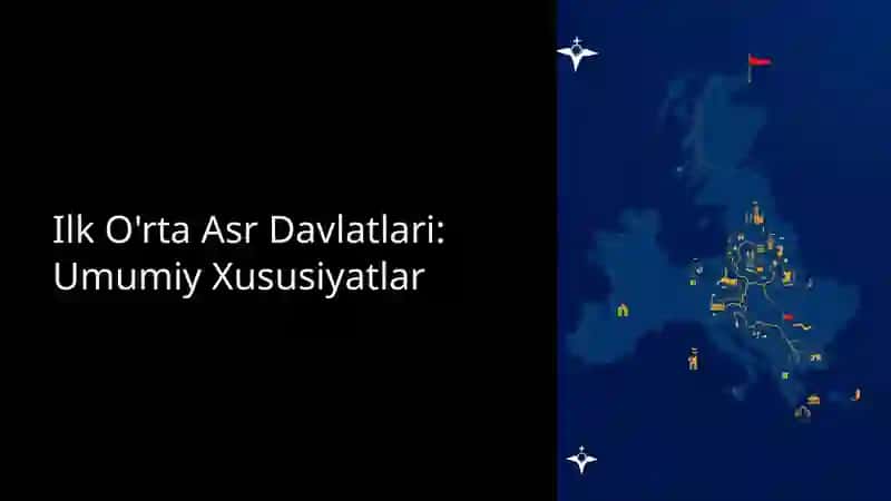 Ilk oʻrta asr davlatlari umumiy xususiyatlari 2