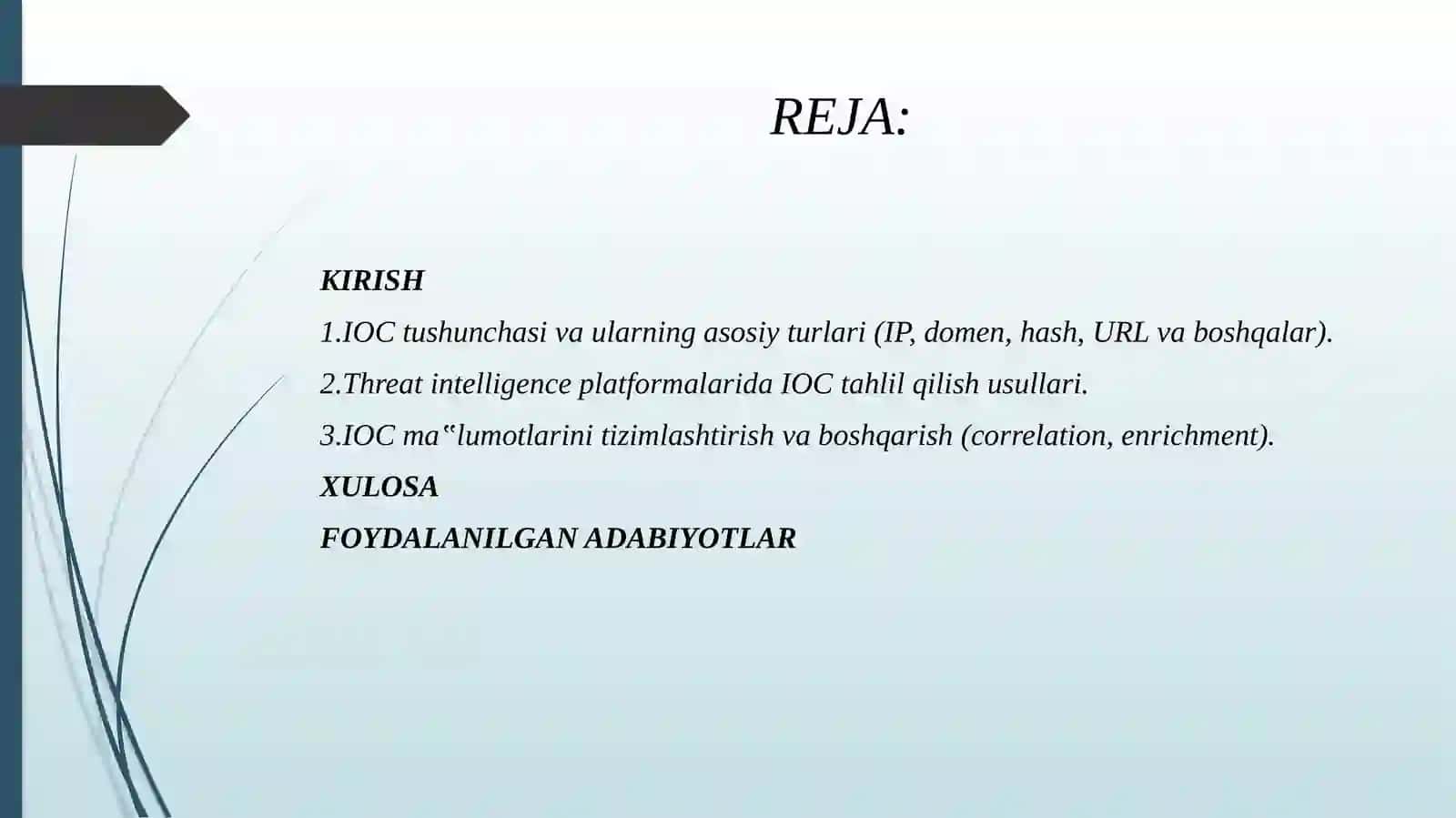 Threat intelligence platformalarida IOC (Indicator of Compromise) tahlili va integratsiyasi. 2