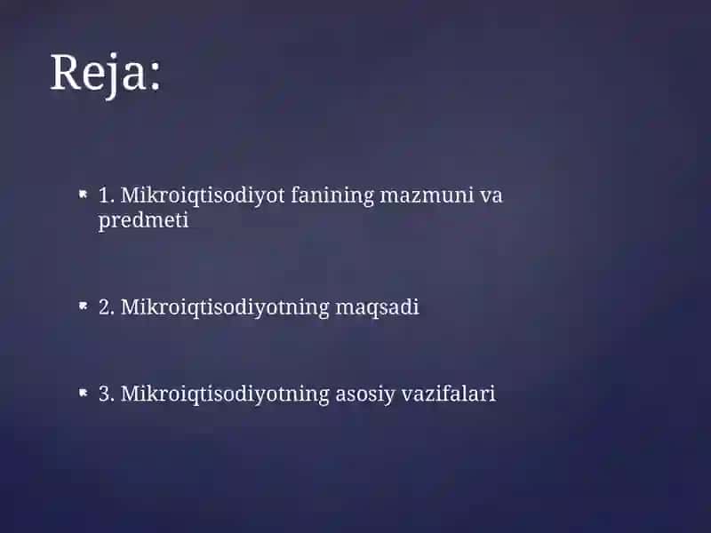 Mikroiqtisodiyot fanining mazmuni, maqsadi va vazifalari 2