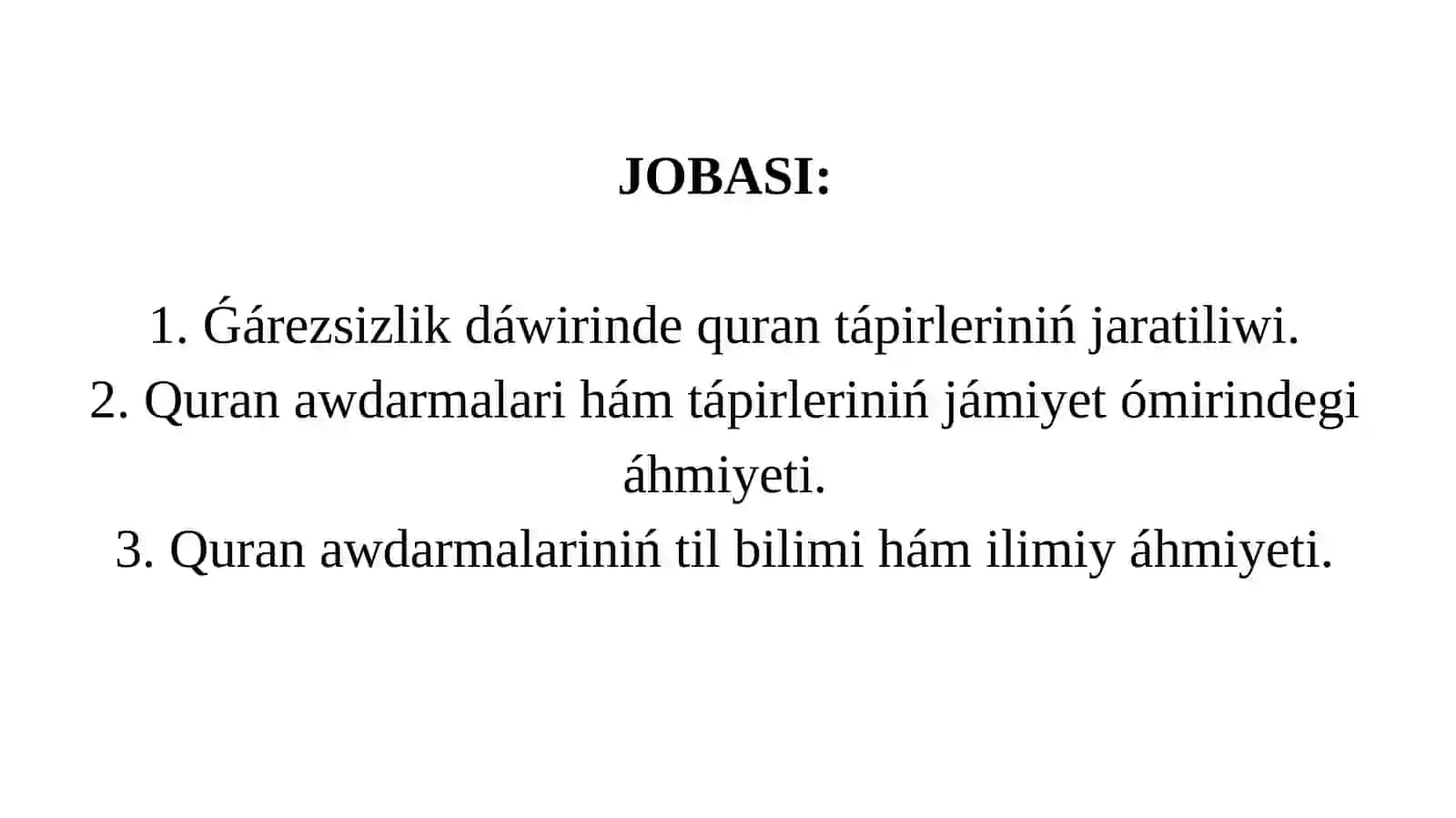 Tema Ǵárezsizlik jıllarında Qurannıń ózbek tiline awdarılıwı hám táfsirleri. 2
