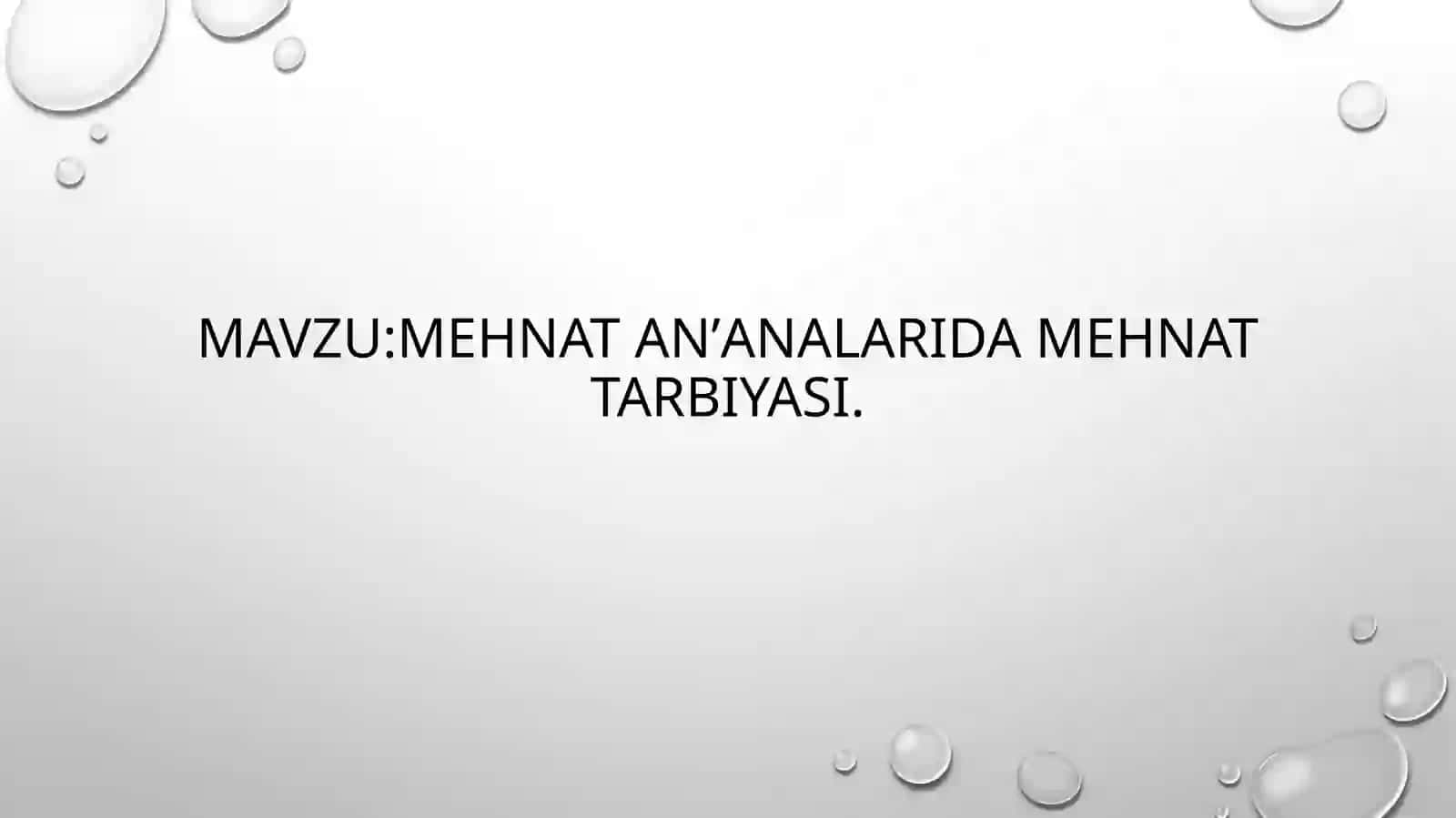 mehnat anʼanalarida Mehnat tarbiyasi. 2