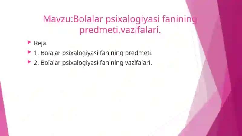 Bolalar psixalogiyasi fanining predmeti, vazifalari 2