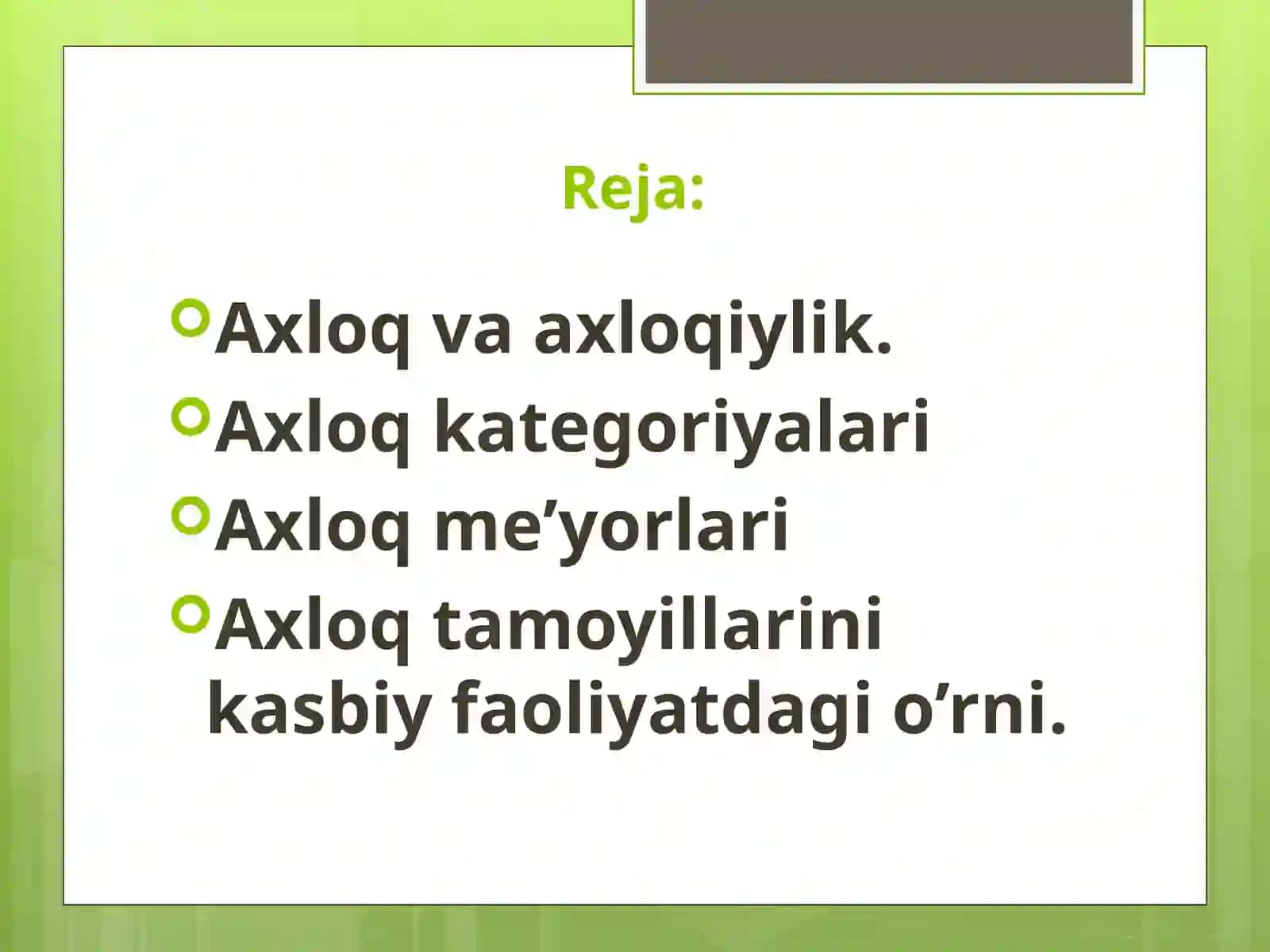 Axloq kategoriyalari, meyorlari va tamoyillarini kasbiy faoliyatdagi o’rni 2