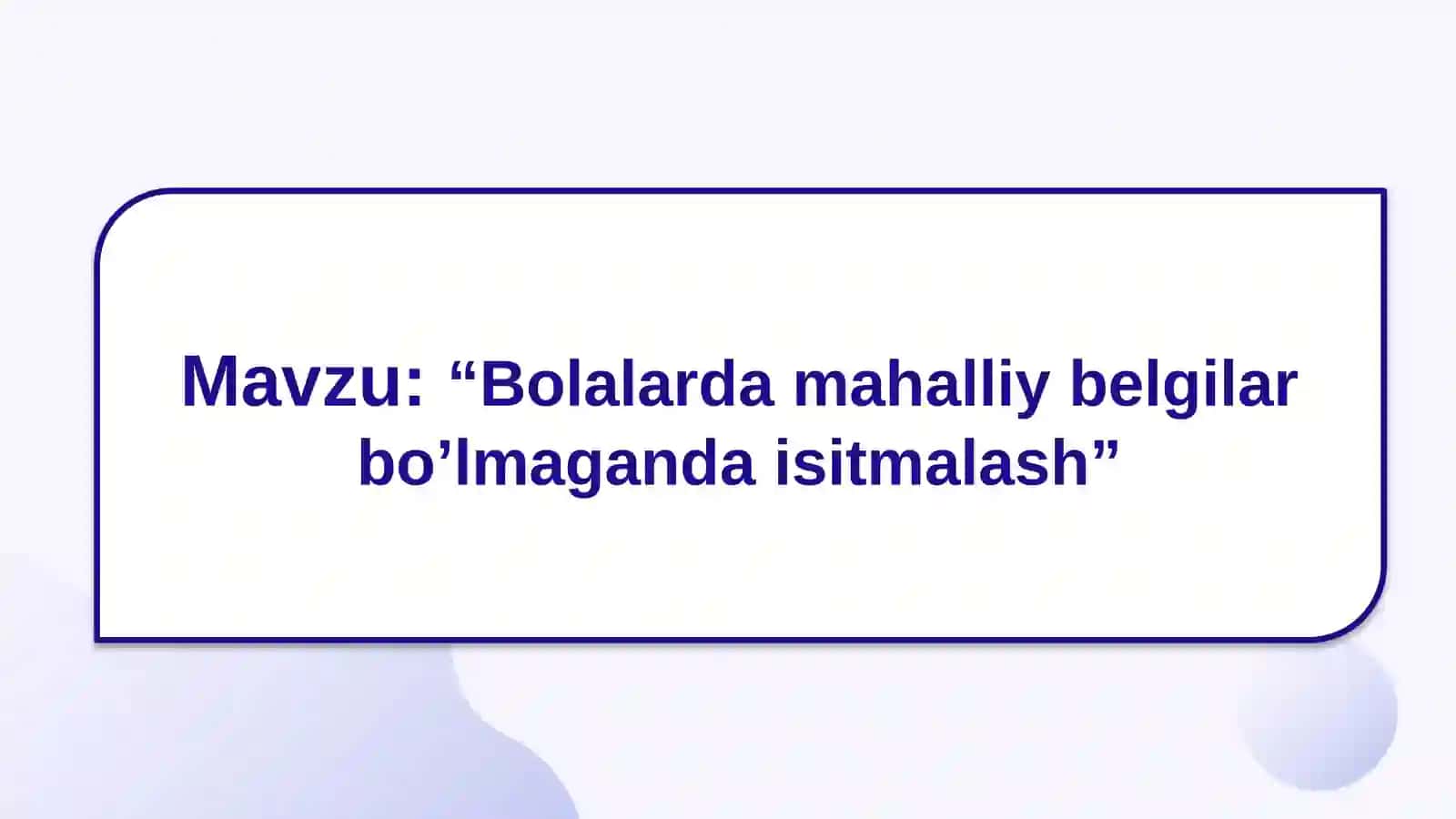 Bolalarda mahalliy belgilar bo‘lmagan isitma 2