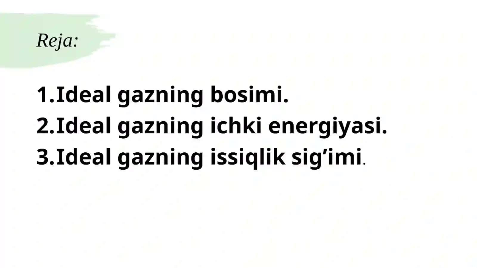 Ideal gazning bosimi, ichki energiyasi va issiqlik sig'imi 2