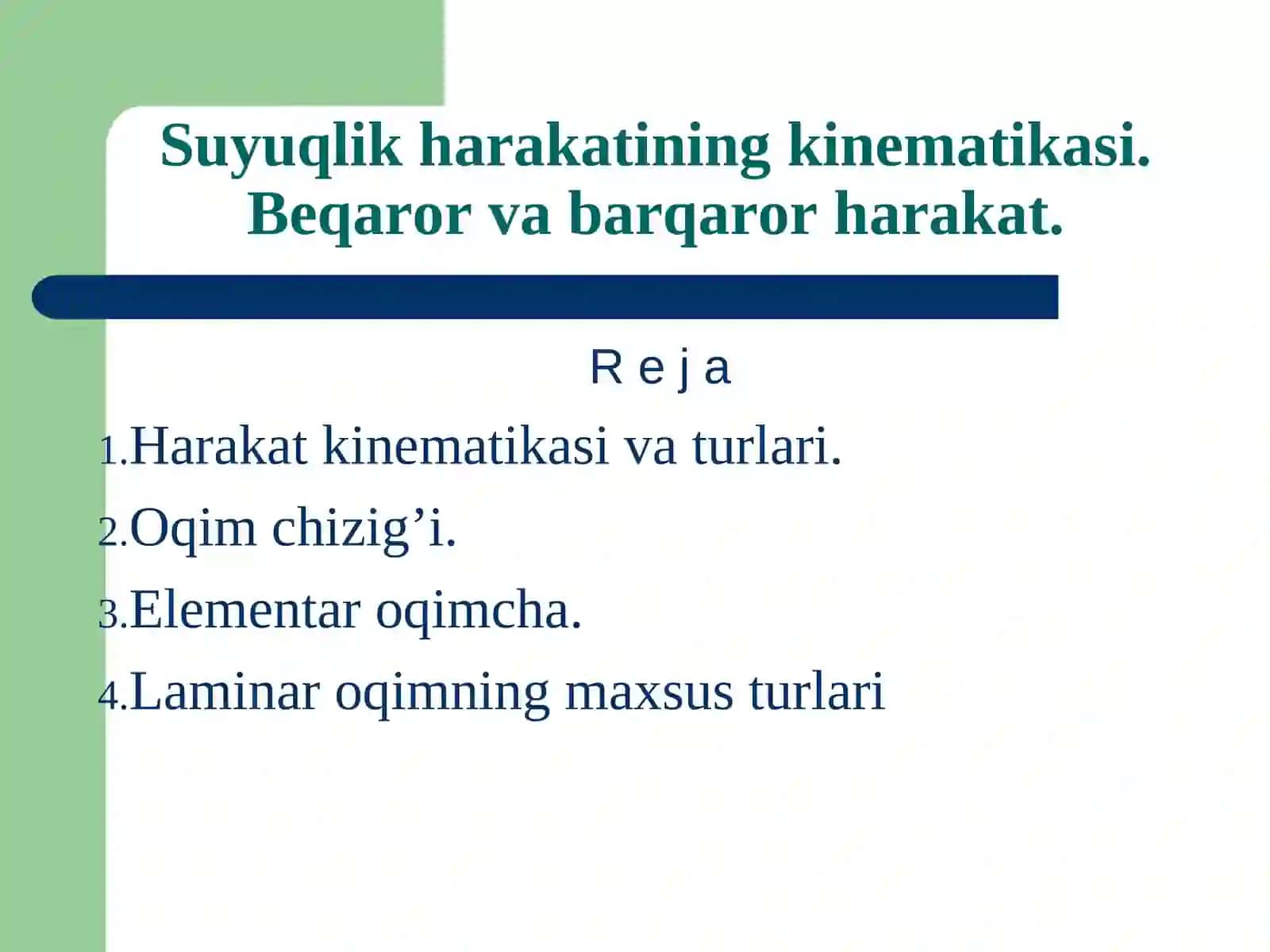 15-MARUZA:Suyuqlik harakatining kinematikasi.Beqaror va barqaror harakat 2