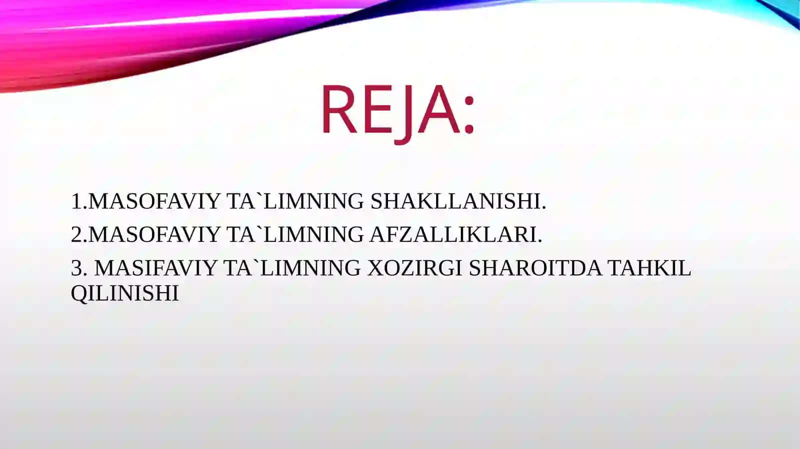Masofaviy ta`limning imkoniyatlari va afzalliklari. electron darsliklar 2