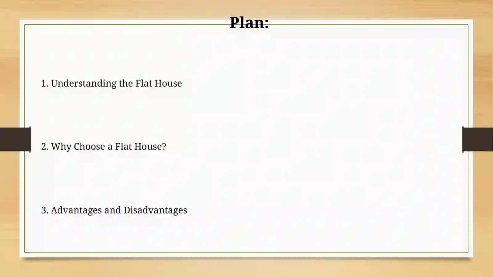 Describe a Flat House 2