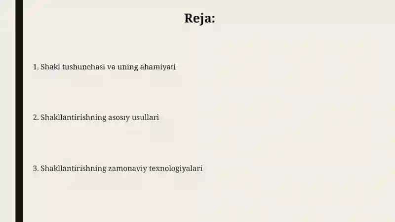 Shakl tushunchasi. Shaklning asosiy usullari. Shakllashning mavjud usullari 2