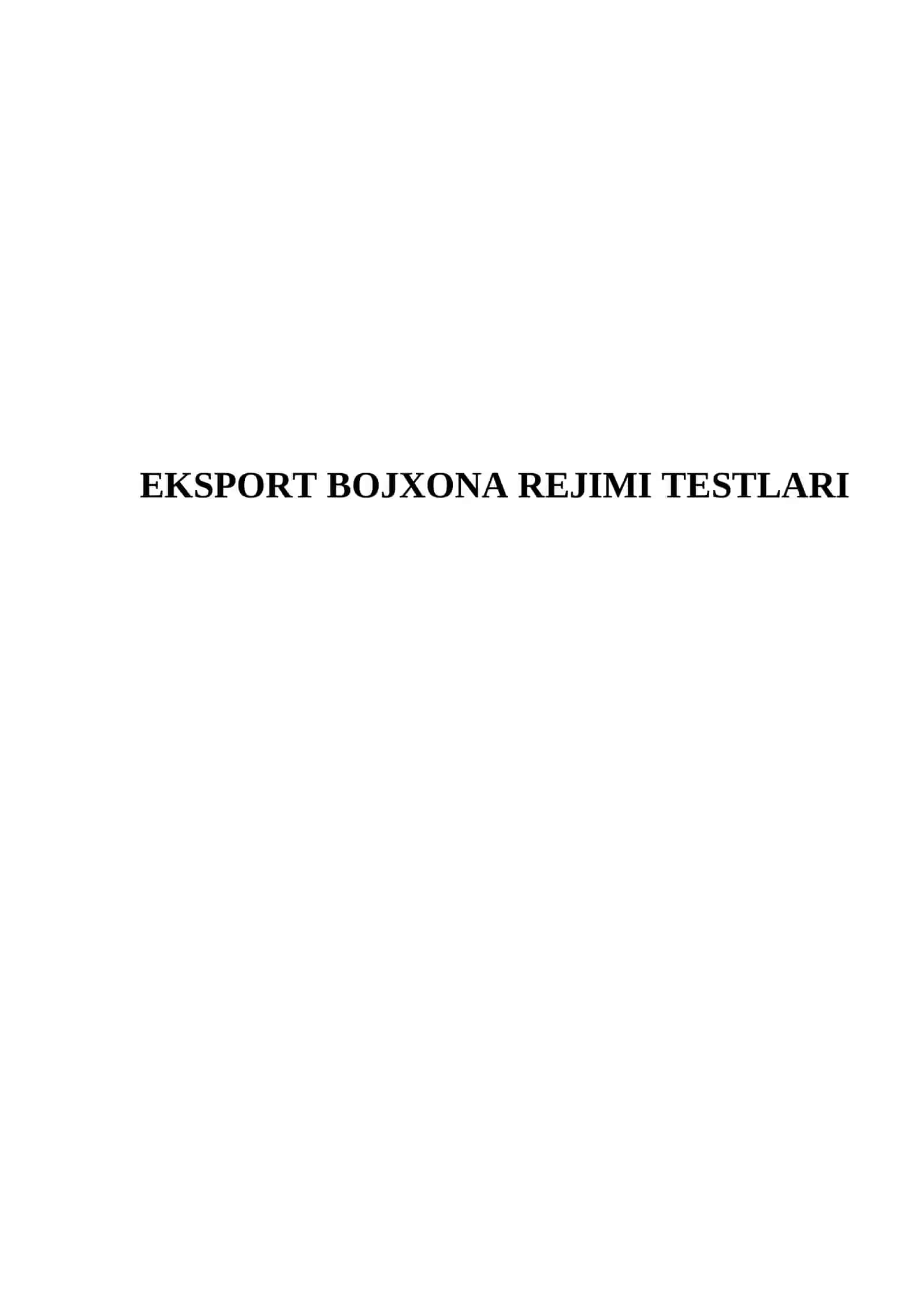 EKSPORT BOJXONA REJIMI TESTLARI 2