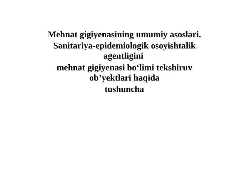 Mehnatgigiyenasining umumiy asoslari 2