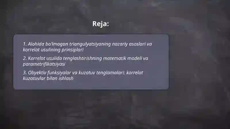 Alohida boʻlmagan triangulyatsiyani korrelat usulida tenglashtirish 2