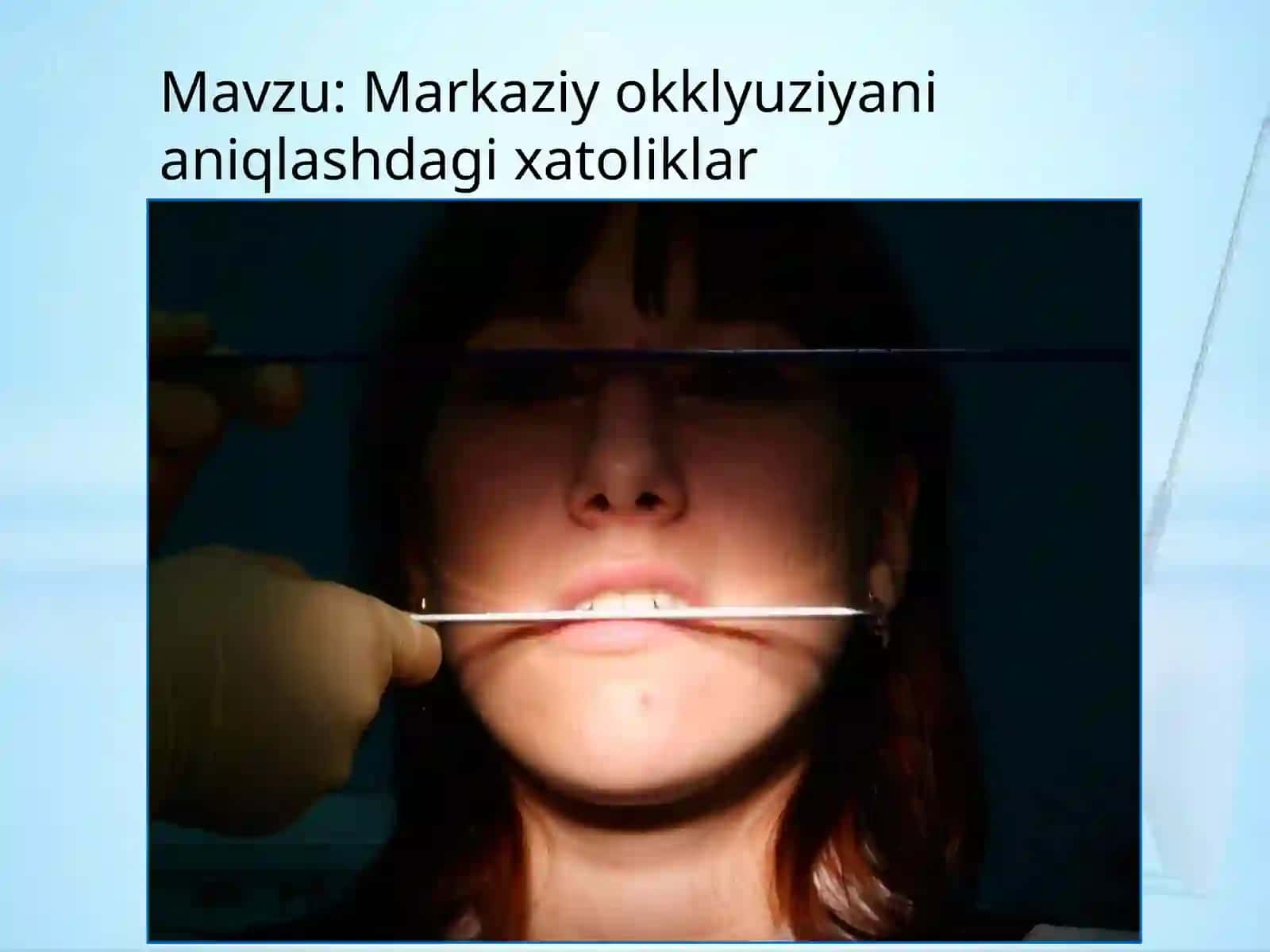 Markaziy okklyuziyani aniqlashdagi xatoliklar 2