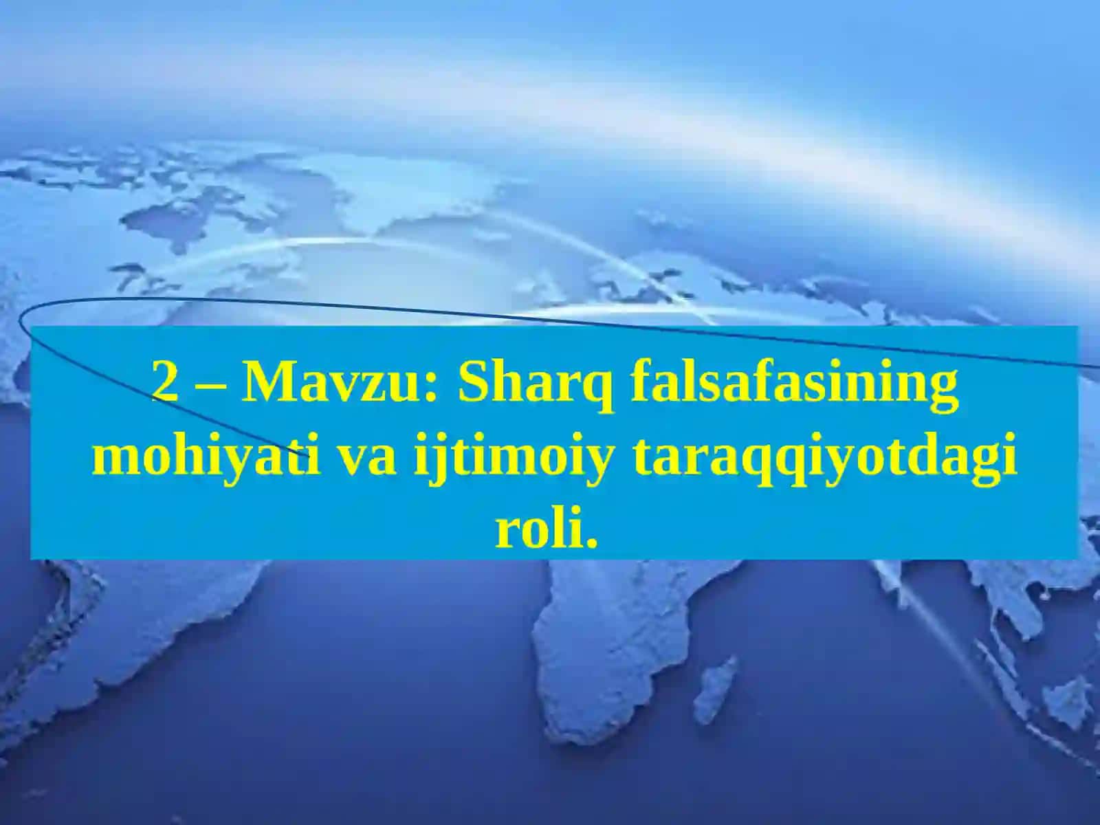 Sharq falsafasining mohiyati va ijtimoiy taraqqiyotdagi roli 2