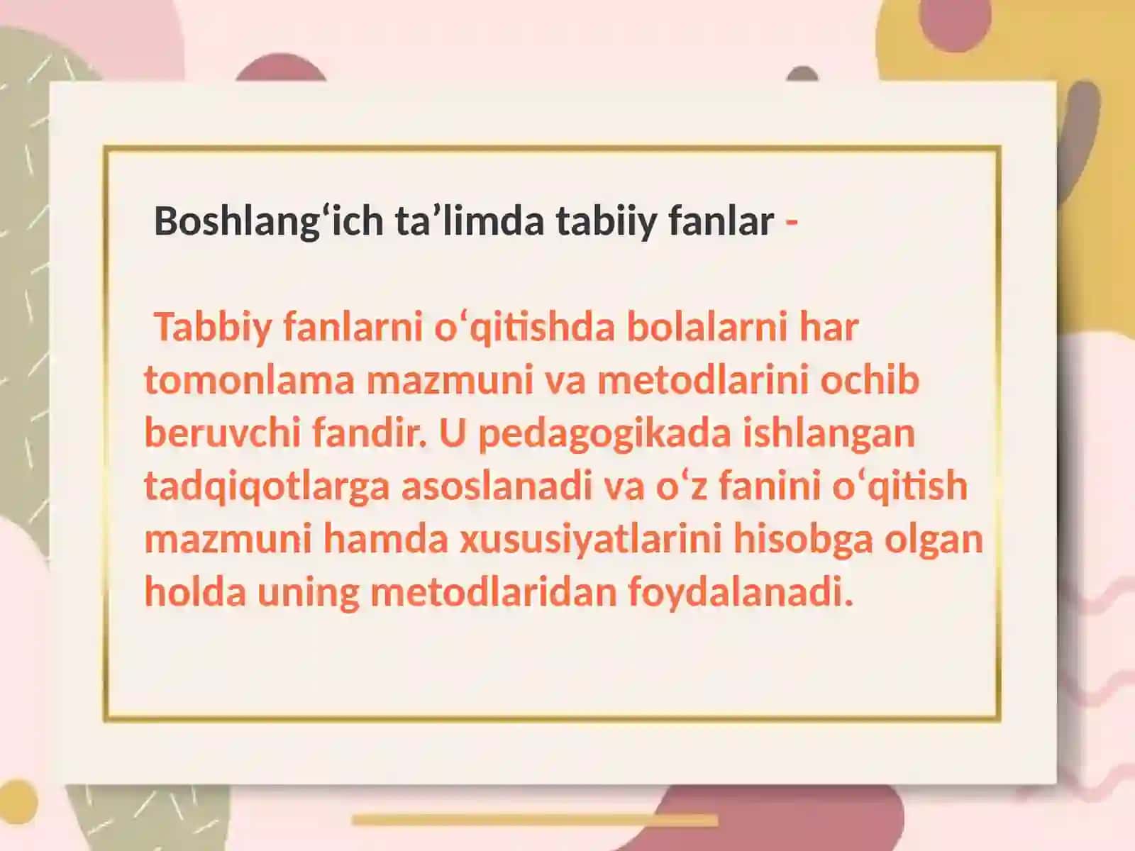 Boshlangʻich taʼlim tabiiy fanining predmeti, maqsad va vazifalari 2