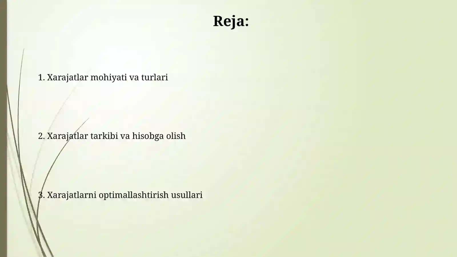 Xarajatlar, xarajatlar tarkibi, ularni hisobga olish, xarajatlarni optimallashtirish 2