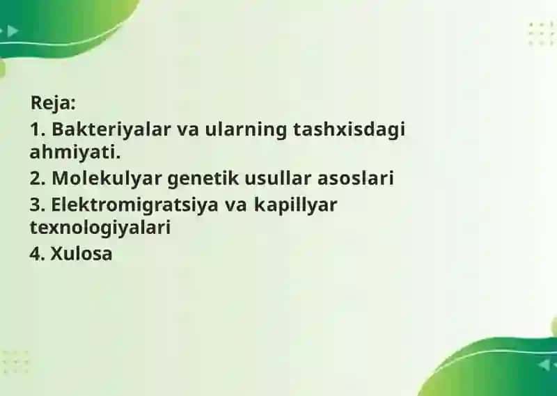 Bakteriyalarni tez tashxis qoʻyishda hozirgi zamon yondashuvlari, molekulyar genetik usullari. Polimeraza zanjiri reaktsiyasiga asoslangan 16S ribosomali RNK genini ketma-ketlashtirish, elektromigratsiya, xususan, kapillyar zona elektroforezi va kapillyarizoelektrik fokuslash usullari.. 2