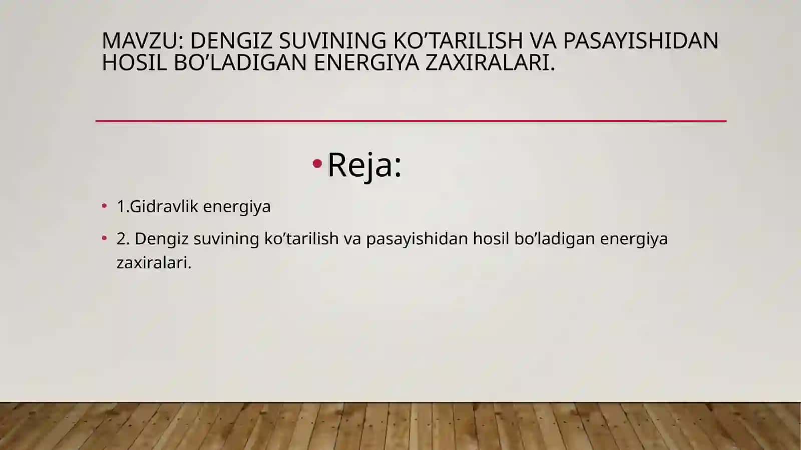 Dengiz suvining ko’tarilish va pasayishidan hosil bo’ladigan energiya zaxiralari 2