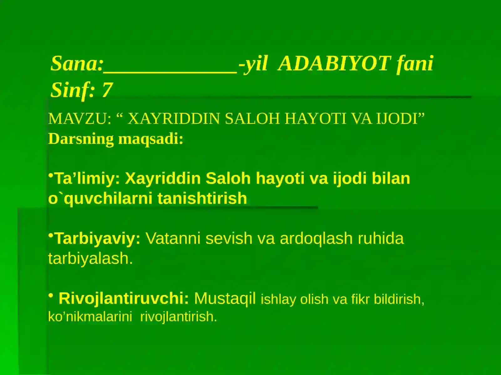 7-sinf Adabiyot fanidan Xayriddin Saloh hayoti va ijodi dars ishlanmasi 2