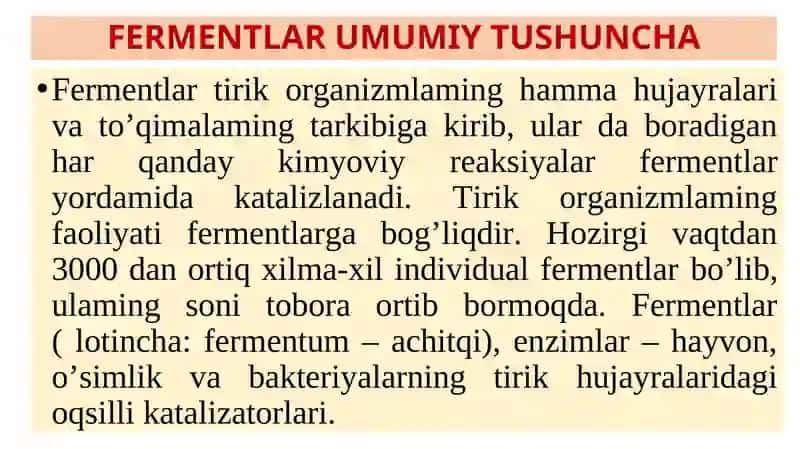FERMENTLAR TUZILISHI, XOSSALARI VA TIRIK ORGANIZMLARDA AHAMIYATI VA VAZIFALARI 2