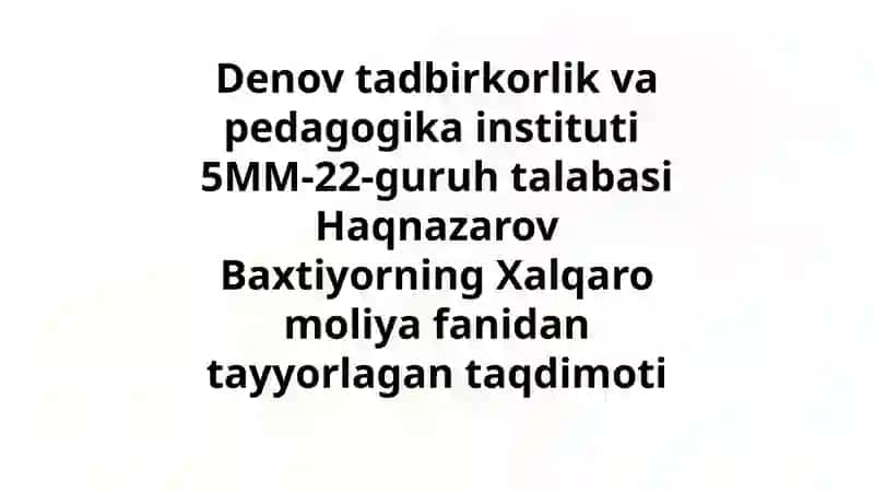 5MM-22-guruhtalabasiHaqnazarovBaxtiyorningXalqaromoliyafanidantayyorlagantaqdimoti 2