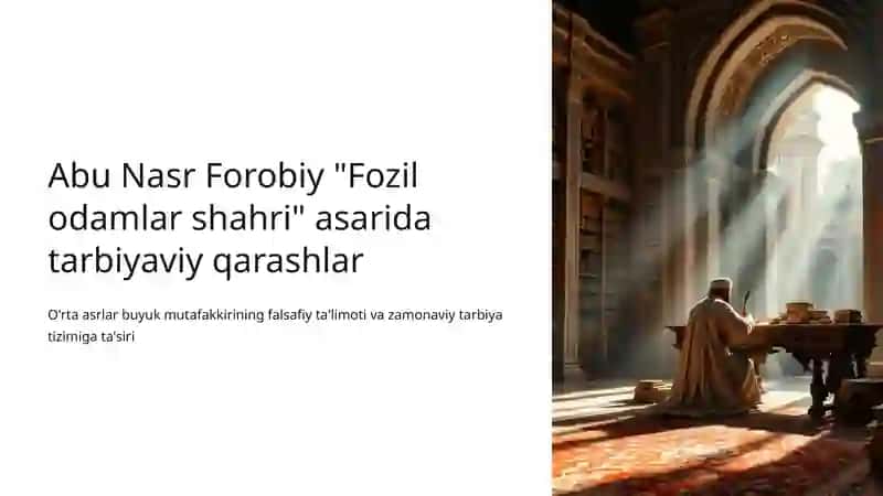 Abu Nasr Forobiy "Fozil odamlar shahri" asarida tarbiyaviy qarashlar 2