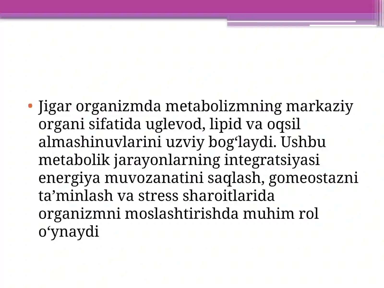 Jigarning uglevod, yog‘ va aminokislotalar almashinuvini bog‘lashdagi ahamiyati 2