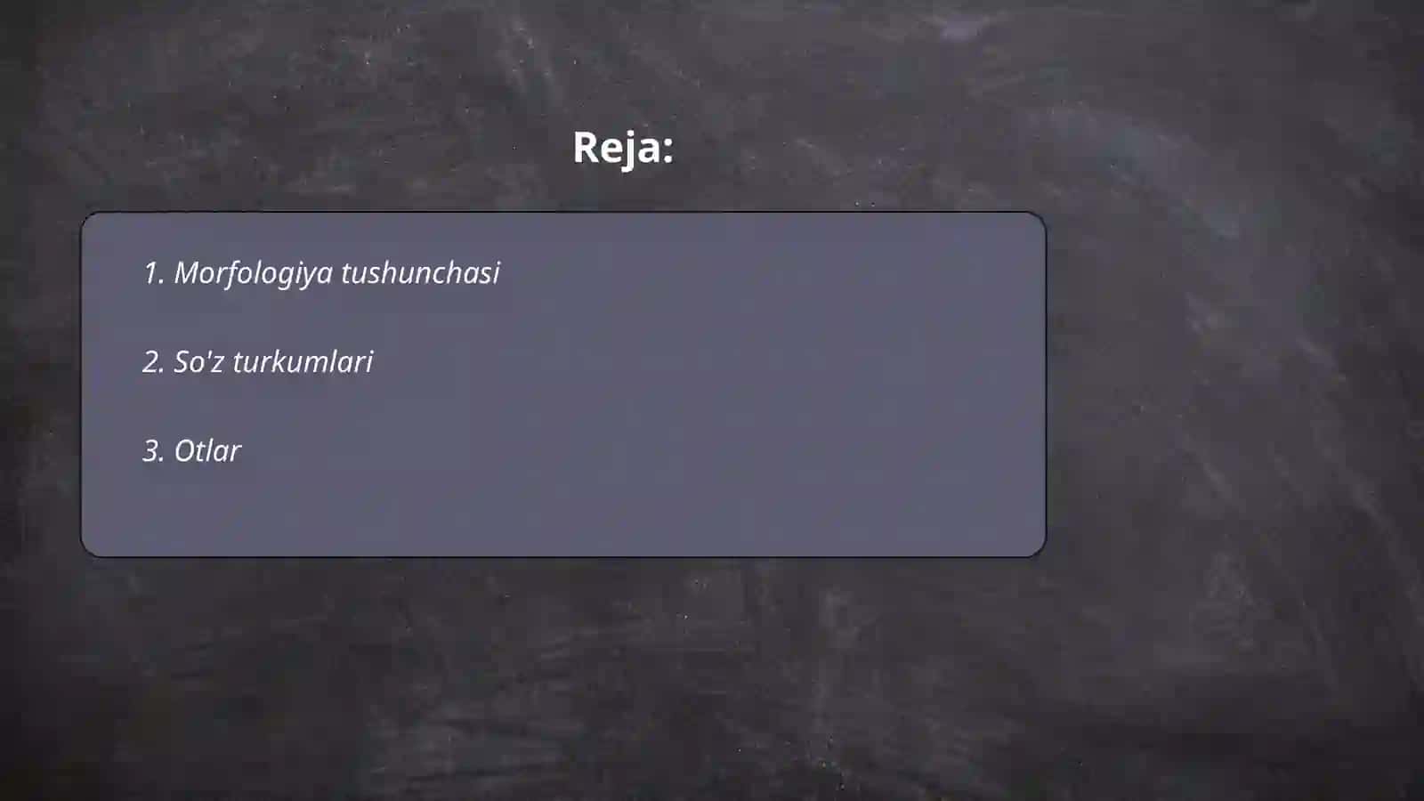 Grammatika uning qismlari. Morfologiya haqida umumiy ma'lumot 2