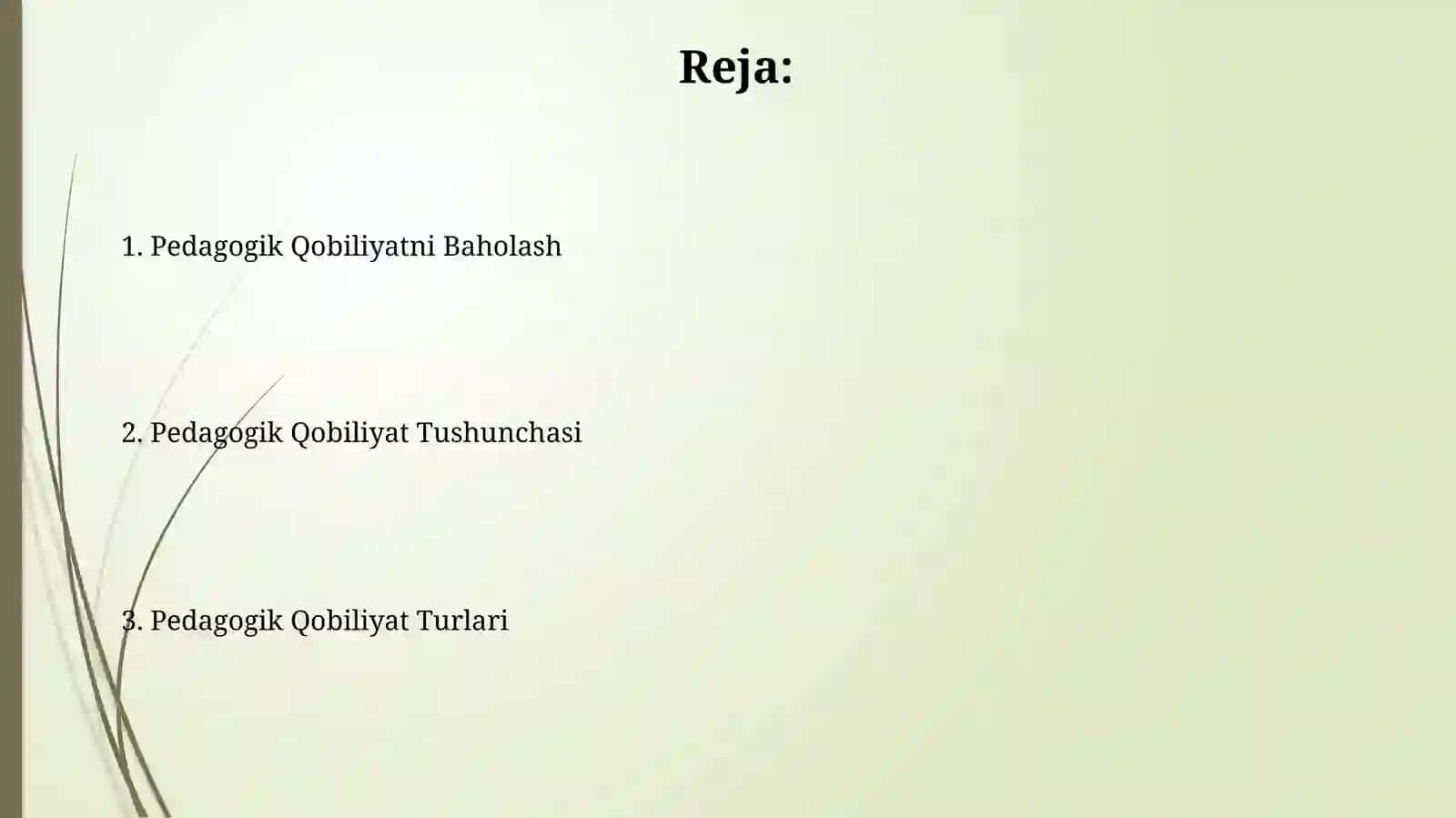 Pedagogik qobiliyat haqida tushuncha, pedagogik qobiliyatning turlari 2