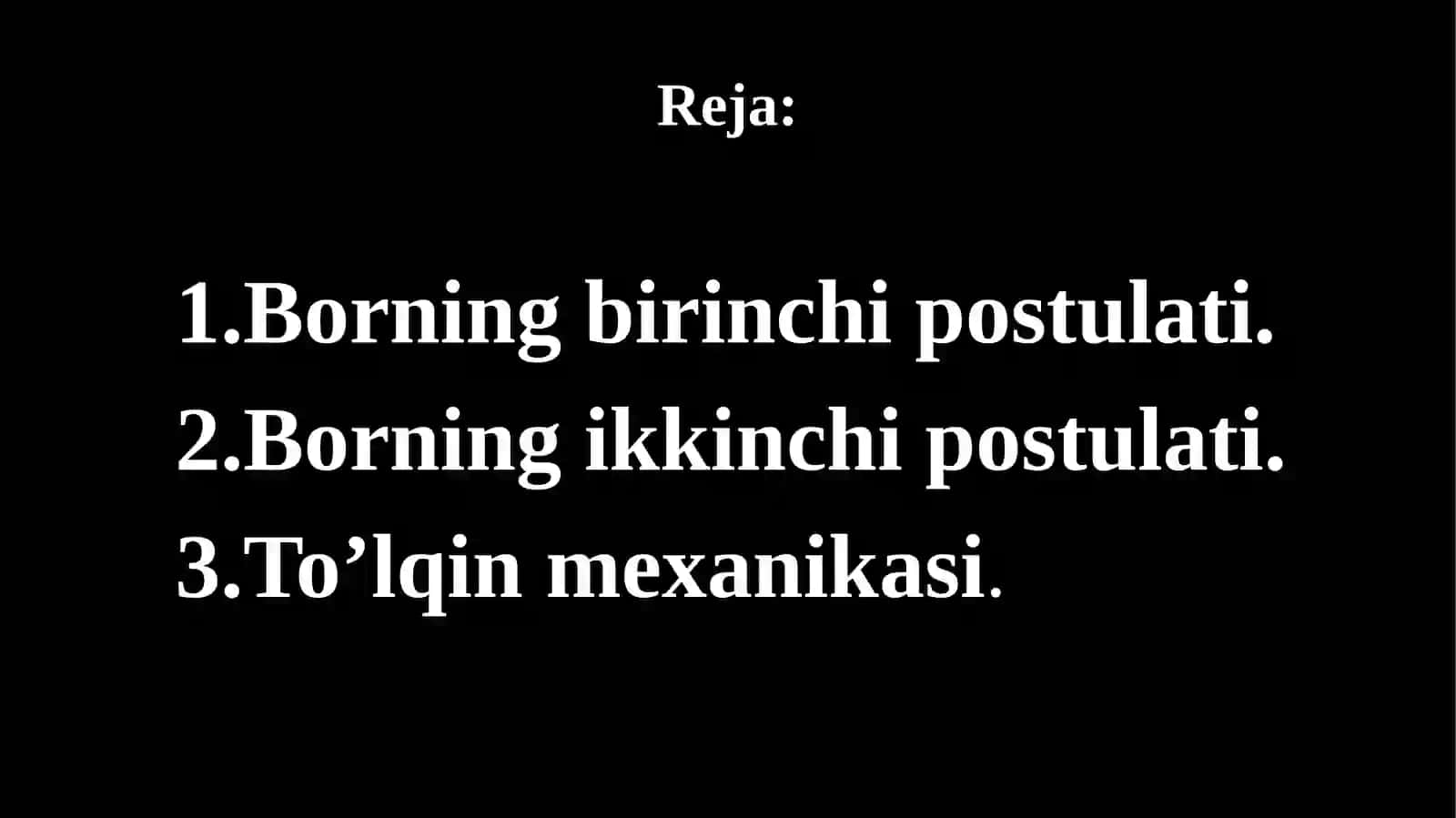 Bor postulatlari va to’lqin mexanizmi 2