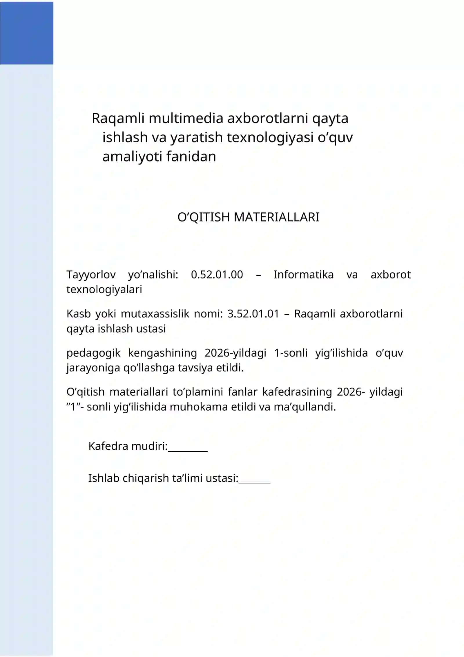 Raqamli multimedia axborotlarni qayta ishlash va yaratish texnologiyasi o’quv amaliyoti fanidan O’QITISH MATERIALLARI 2