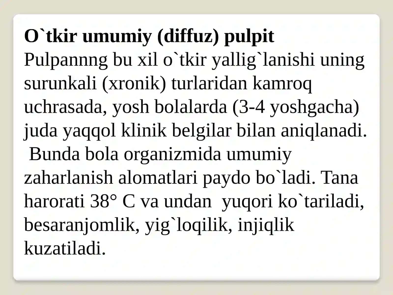 O’tkir diffuz pulpit. Klinika. Tashxislash va qiyosiy tashxislash. 2