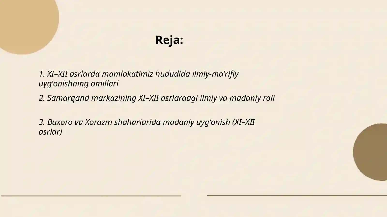 XI XII asrlarda mamlakatimiz hududida ruy bergan madaniy uyğonish (Renesans). Buyuk allomalarning jahon sivilizatsiyasiga qoʻshgan hissasi 2