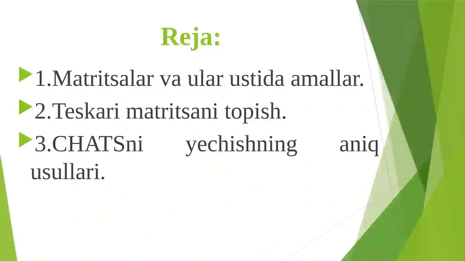 Ma’ruza: Chiziqli algebraik tenglamalar sistemasini yechishning aniq usullari 2