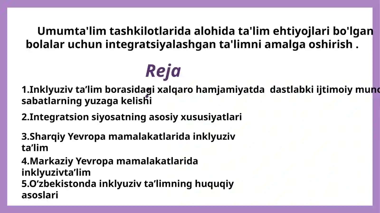 Umumta'lim tashkilotlarida alohida ta'lim ehtiyojlari bo'lgan  bolalar uchun integratsiyalashgan ta'limni amalga oshirish . 2