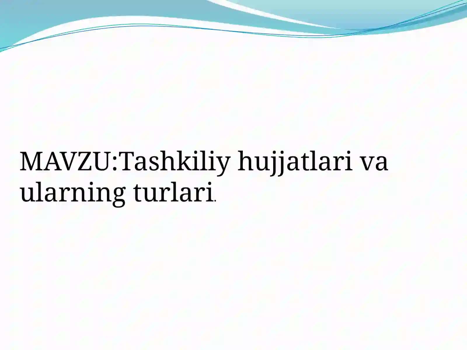 Tashkiliy hujjatlar va ularning turlari 2