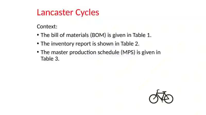 MSCI578 Seminar: Lancaster Cycles – MRP Calculations 2