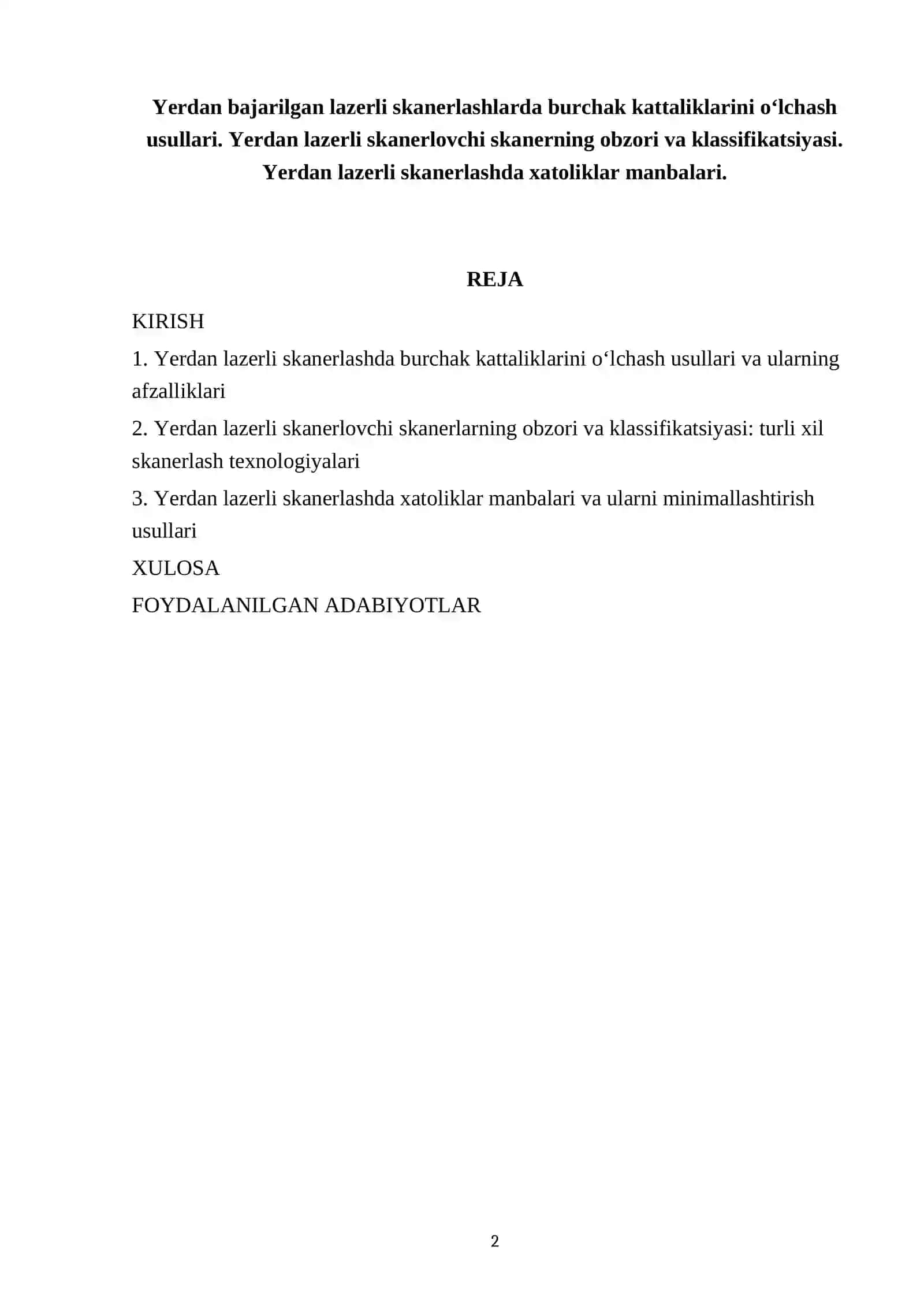 Yerdan bajarilgan lazerli skanerlashlarda burchak kattaliklarini o‘lchash usullari. Yerdan lazerli skanerlovchi skanerning obzori va klassifikatsiyasi. Yerdan lazerli skanerlashda xatoliklar manbalari 2
