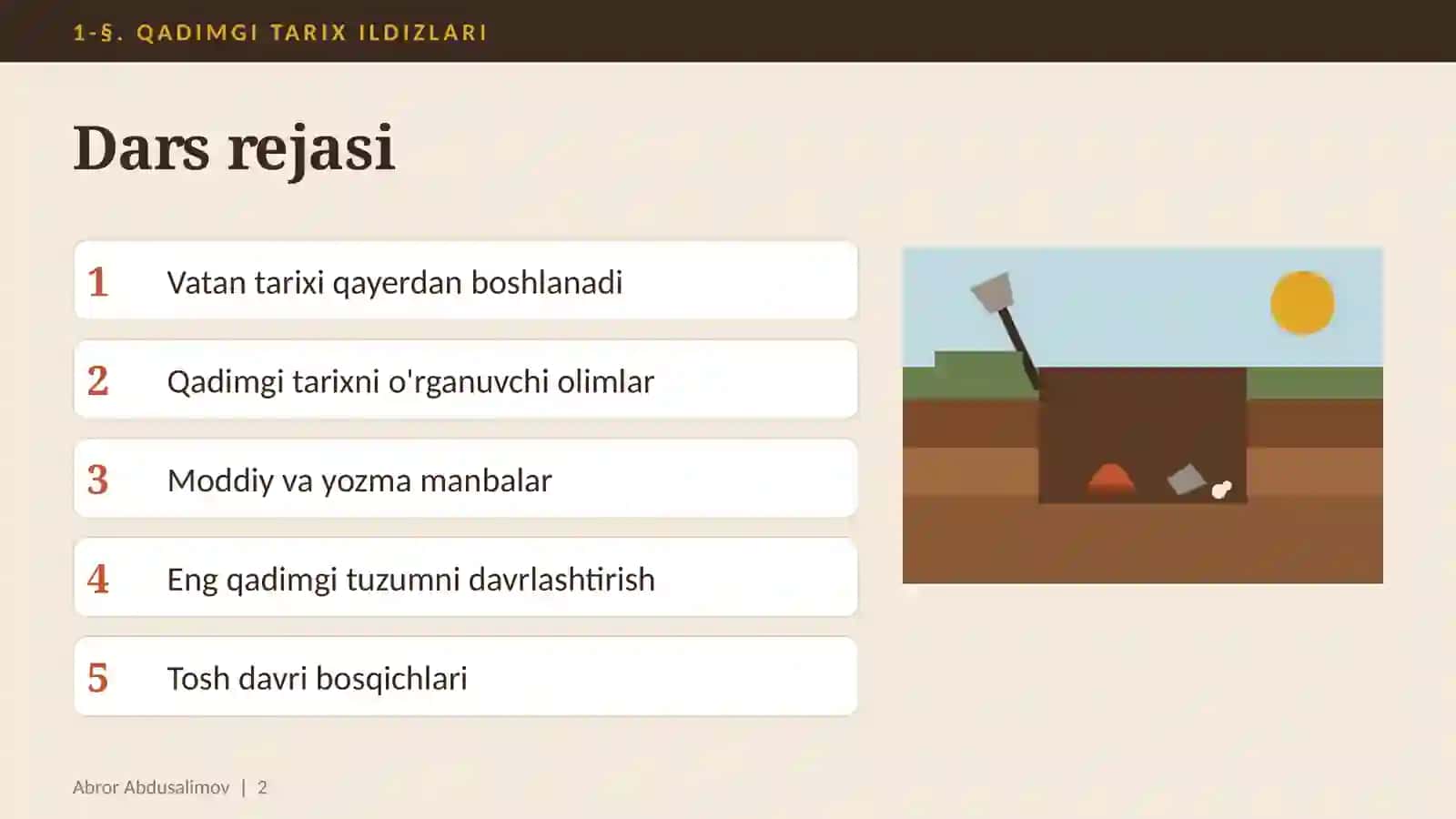 Qadimgi tarix ildizlari: arxeologiya, manbalar va tosh davri (1-§, 6-sinf, 11 slayd) 2