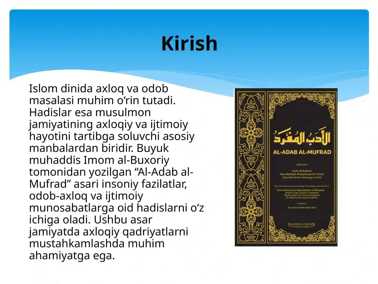 Imom al buxoriyning Al adab al Mufrat(Adab durdonalari) hadis mazmuning ijtomoiy hayotdagi oʻrni 2