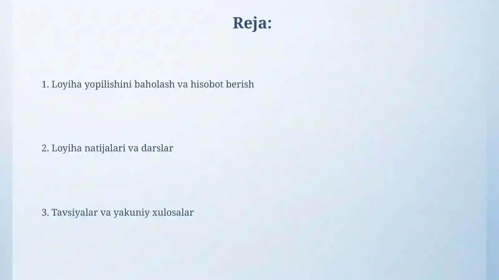 Loyixani yakunlash baxolash va xisobot berish 2